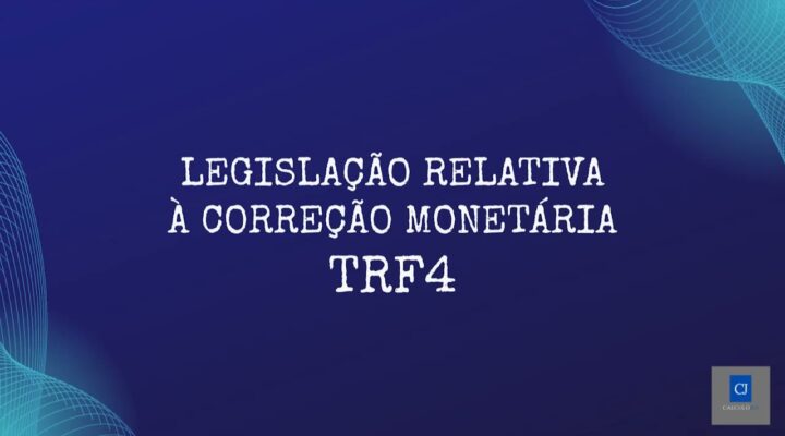 Legislação Relativa à Correção Monetária TRF4 | 📄